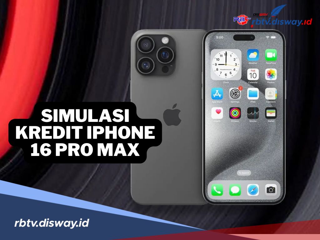 Simulasi Kredit iPhone 16 Pro Max Terbaru 2024, Bunga Hanya 0,1 Persen