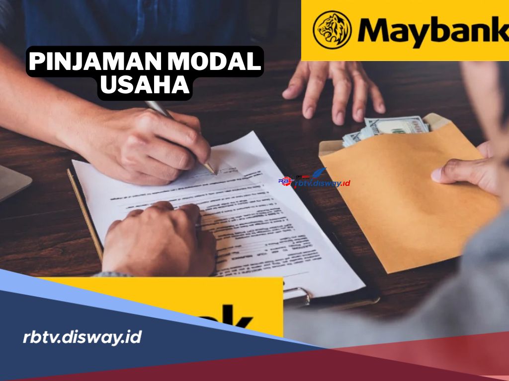 Lengkapi Syarat Ini, Pinjaman Modal Usaha di Maybank Indonesia Cair, Minimal Usia 21 Tahun