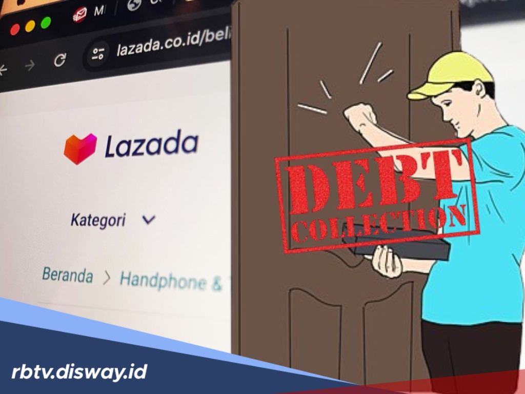 Galbay Lazada PayLater, Apakah Akan Didatangi DC Lapangan? Ini Jawaban Lengkapnya!