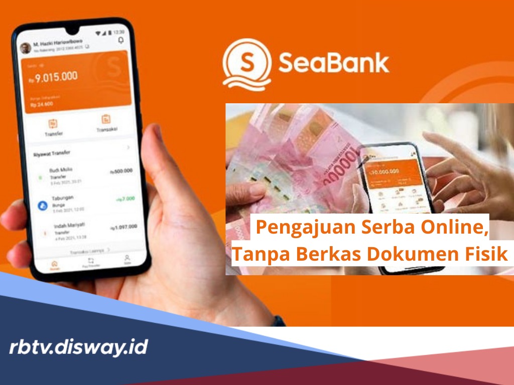 Tabel Pinjaman SeaBank Rp 3 Juta, Pengajuan Serba Online, Tanpa Berkas Dokumen Fisik