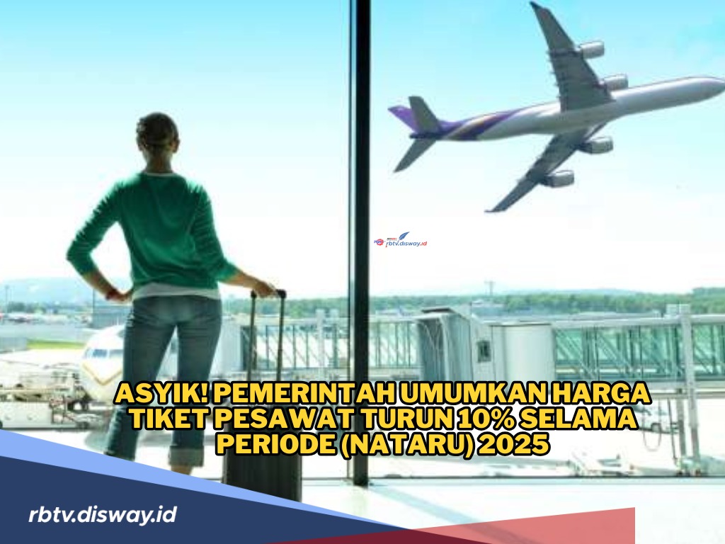 Alhamdulillah! Harga Tiket Pesawat Turun 10 Persen di 19 Bandara, Catat Tanggalnya