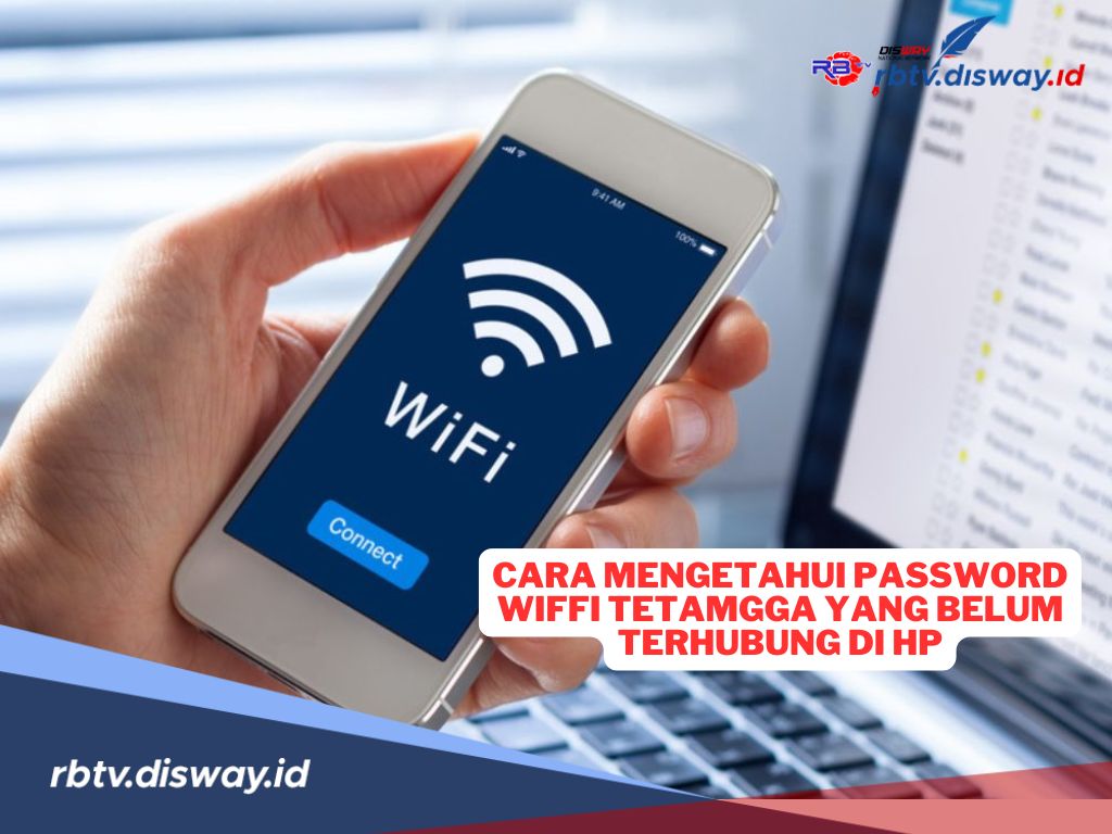 3 Cara Mengetahui Password WiFi Tetangga yang Belum Terhubung di HP