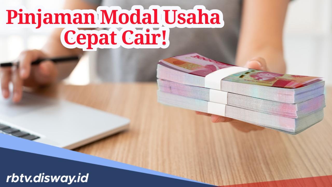 Pinjaman Modal Usaha Cepat Cair, Cuma 15 Menit Dana Langsung Cair ke Rekening!