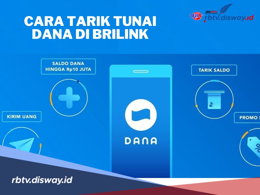  Cara Tarik Tunai DANA di BRILink dan Biaya Admin yang Perlu Diketahui