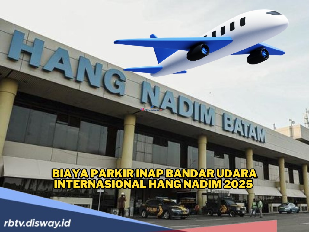 Jangan Kaget, Ini Rincian Biaya Parkir Inap Bandar Udara Internasional Hang Nadim 2025