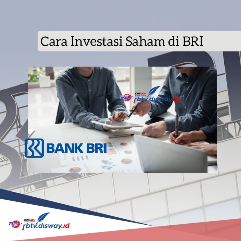 5 Langkah dan Cara Investasi Saham di BRI, Beli Sahamnya via Online Lebih Mudah dan Praktis