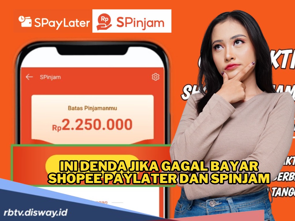 Besaran Denda dan Bunga jika Galbay Shopee PayLater dan SPinjam, Siapkan Uang Segini Agar Tidak Didatangi DC 