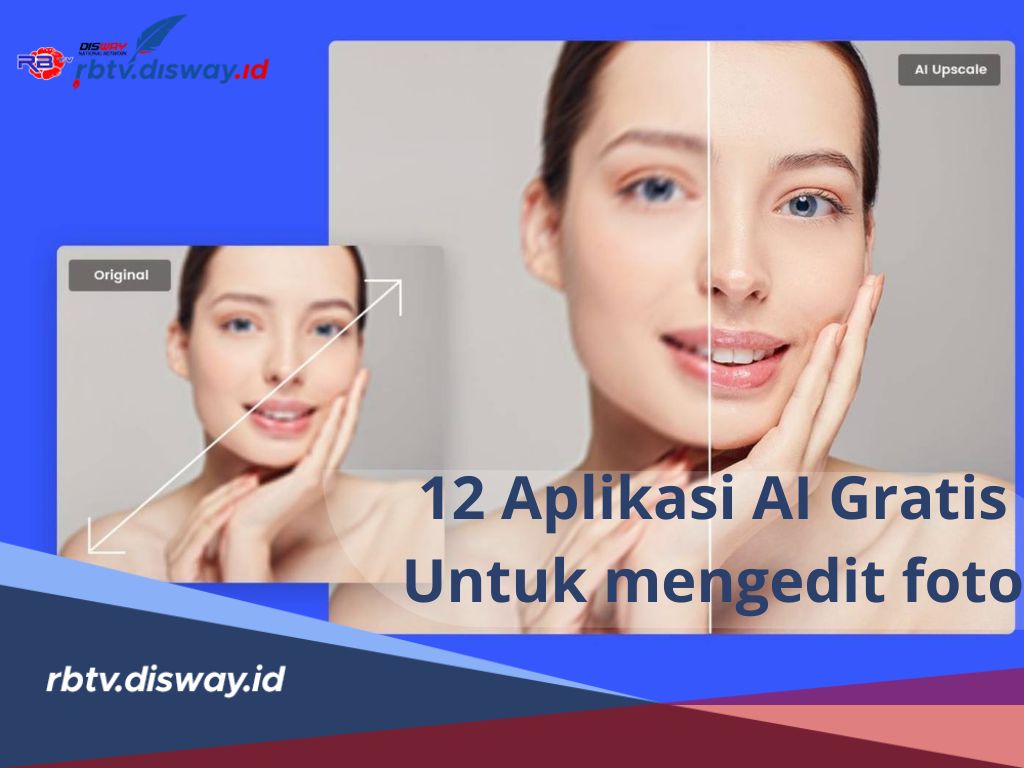 Bisa di IOS dan Andoid, Ini 12 Aplikasi AI Gratis untuk Edit Foto dan Cara Pakainya