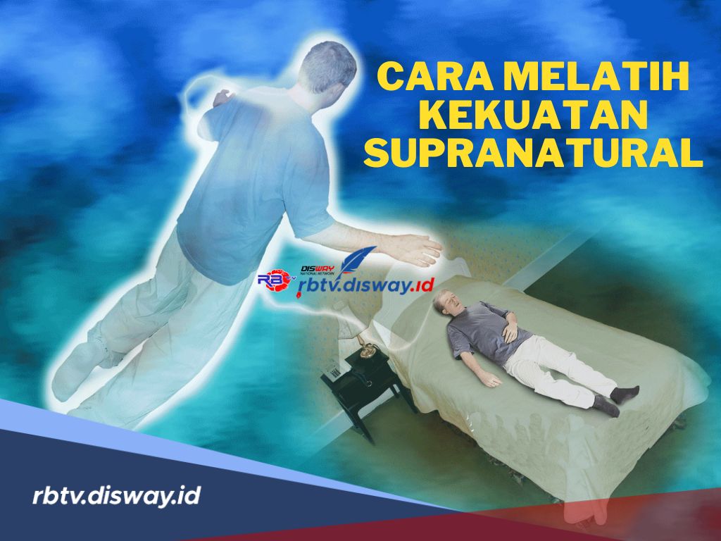 6 Langkah dan Cara Melatih Kepekaan untuk Memiliki Kekuatan dan Energi Supranatural