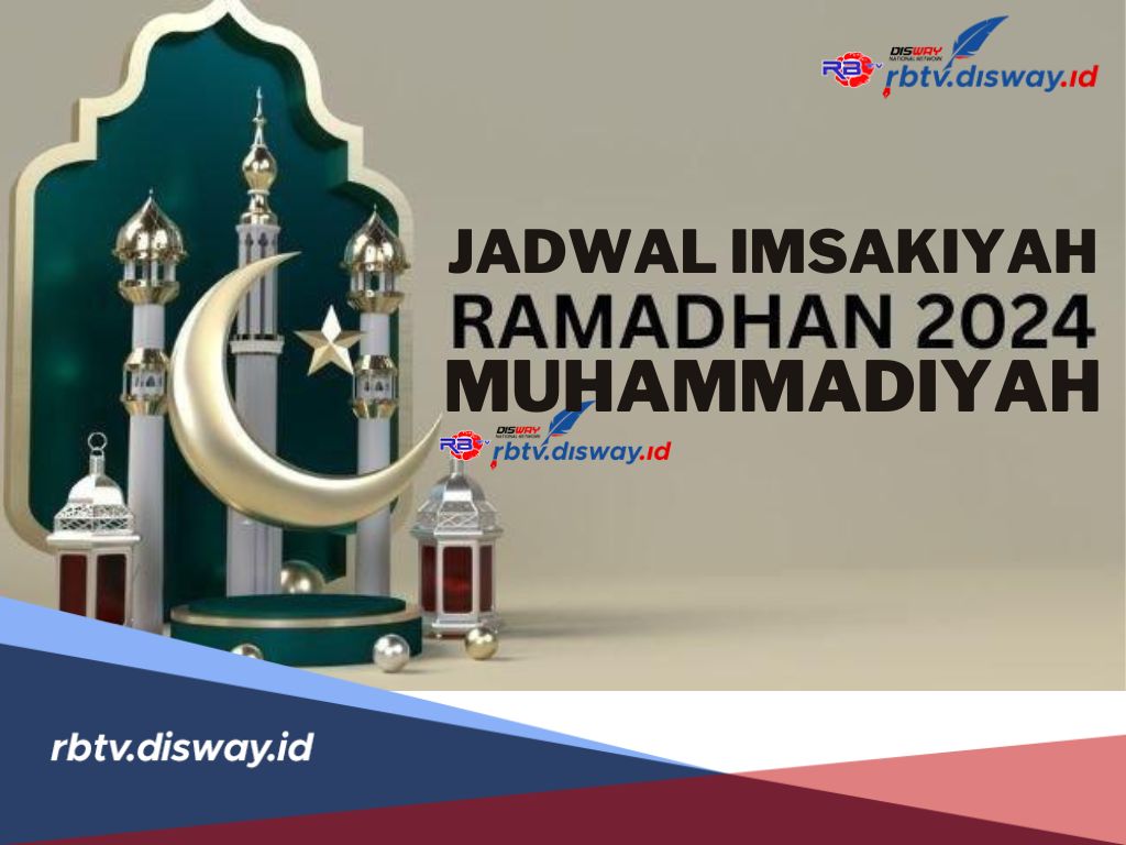 Sambut Ramadhan dengan Siap! Berikut Jadwal Imsakiyah Ramadhan 2024 Muhammadiyah Khusus DKI Jakarta dan Sekita