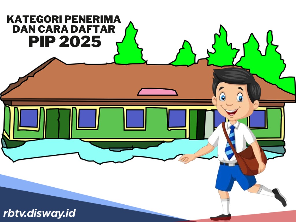 Tak Semua Kebagian, Ini Kategori Siswa yang Berhak Menerima Bantuan PIP 2025 dan Cara Daftar