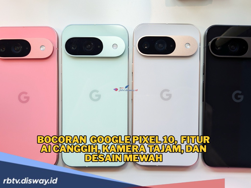 Google Pixel 10 Siap Guncang Pasar Android 2025, Ini Bocoran Fitur AI Canggih dan Kamera Tajam