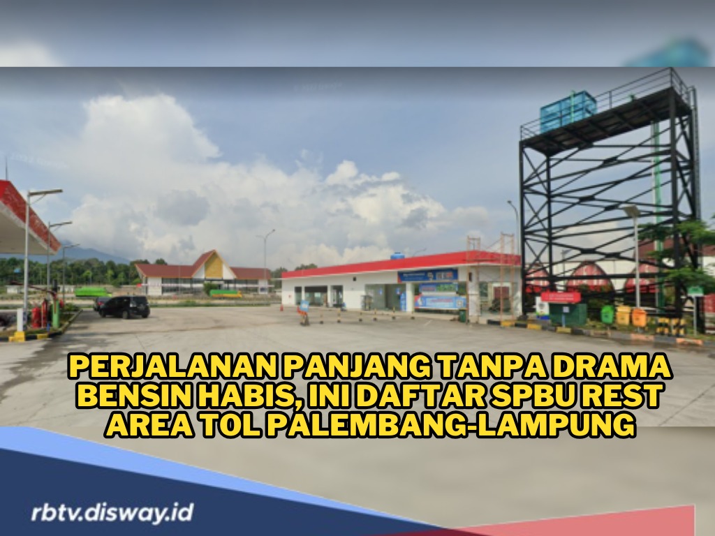 Tak Takut Bensin Habis, Ini Daftar SPBU Rest Area Tol Palembang-Lampung