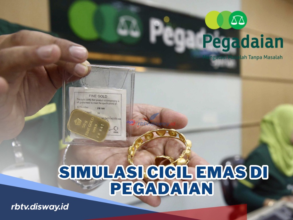 Berapa Cicilan Emas di Pegadaian? Simak Sistem Cicilannya serta Cek Simulasi Cicil Emas di Pegadaian