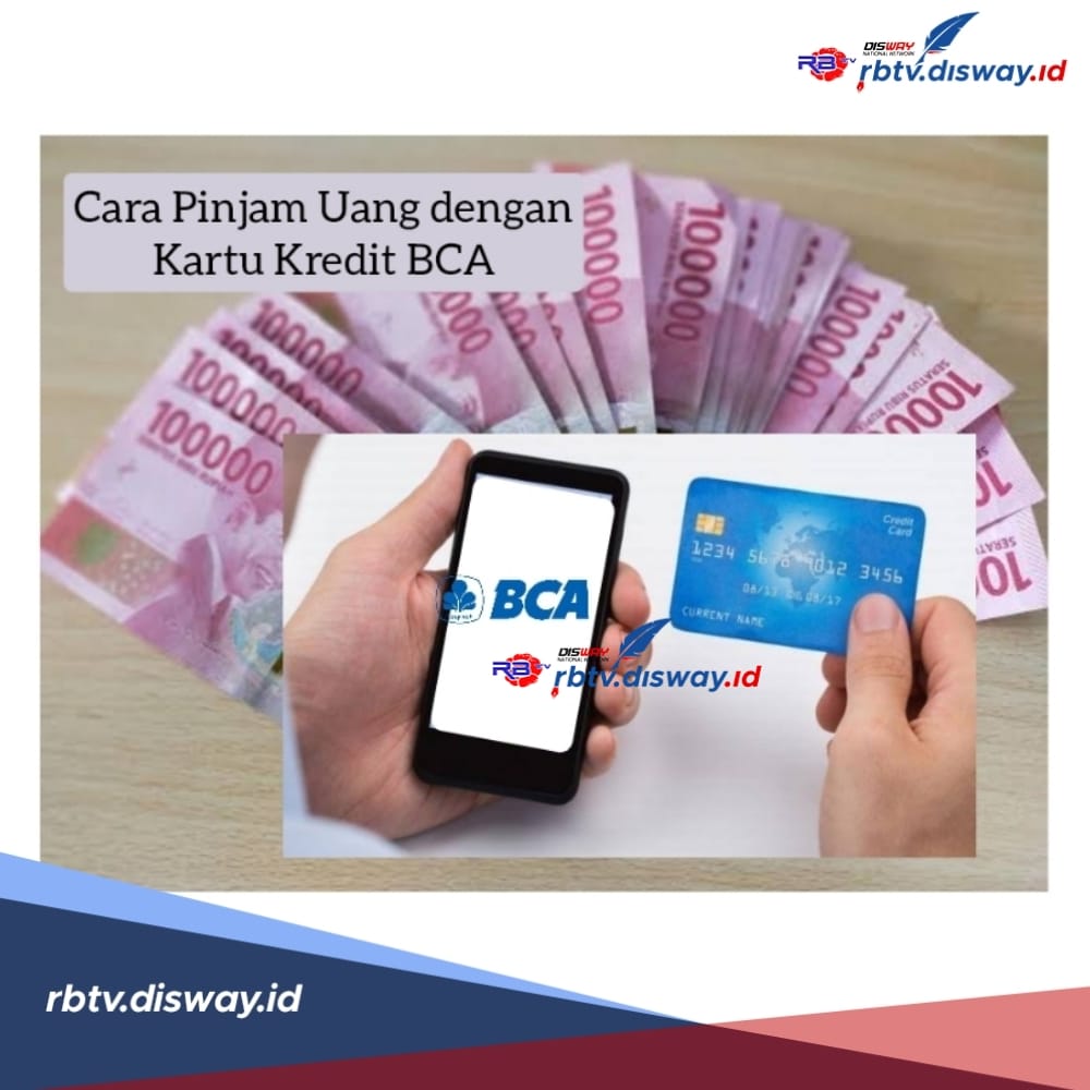 Cara Pinjam Uang dengan Kartu Kredit BCA, Dapatkan Dana Rp 15 Juta Tanpa Jaminan