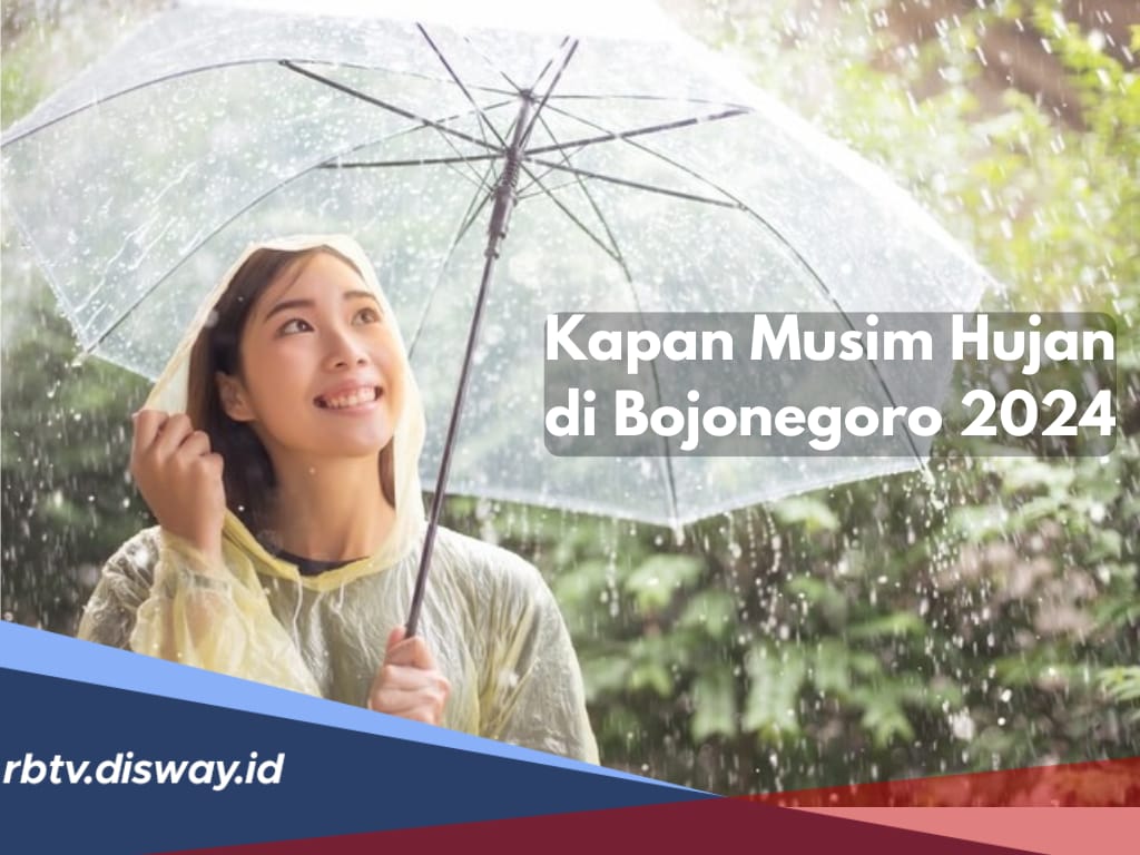 Kapan Musim Hujan 2024 di Bojonegoro? Ini Prakiraan Awal hingga Puncaknya dari BMKG