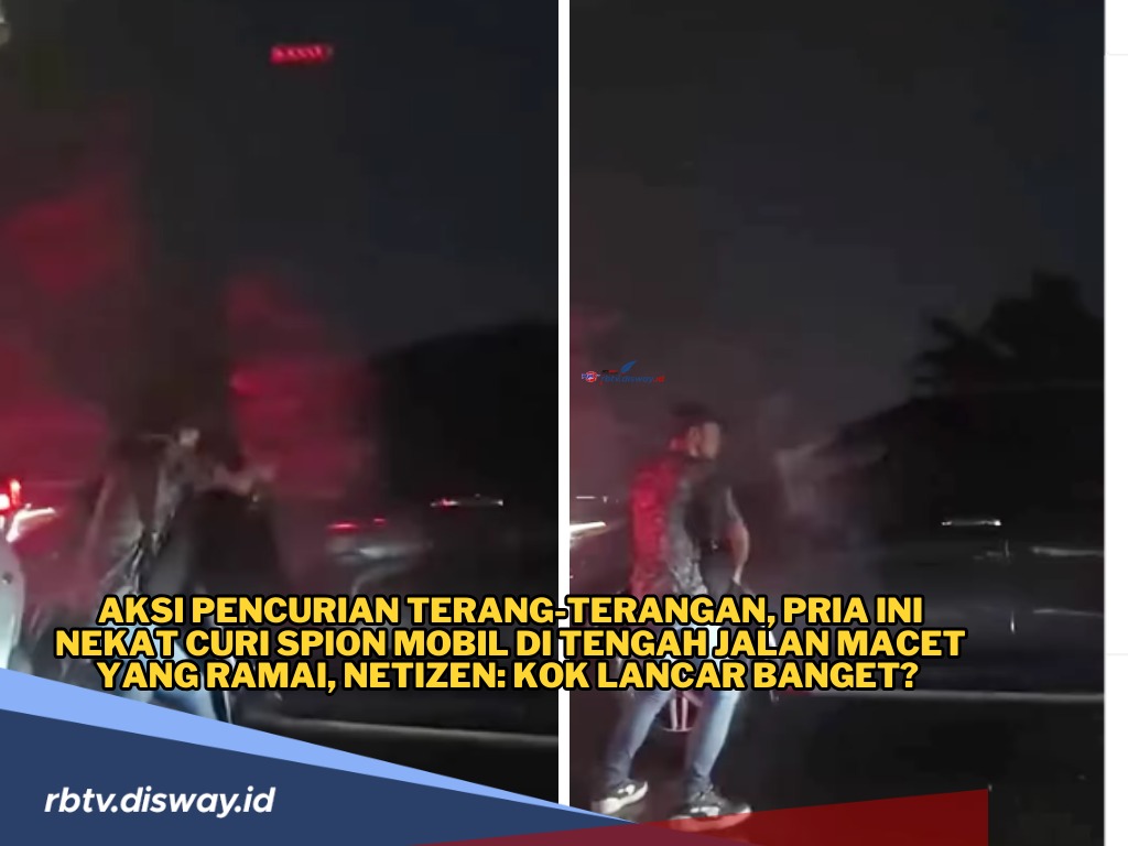 Terang-terangan, Pria Ini Nekat Curi Spion Mobil di Tengah Jalan