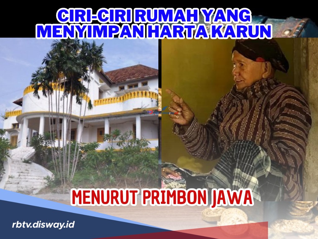 Menurut Primbon Jawa, Begini Ciri-ciri Rumah yang Menyimpan Harta Karun Ghaib
