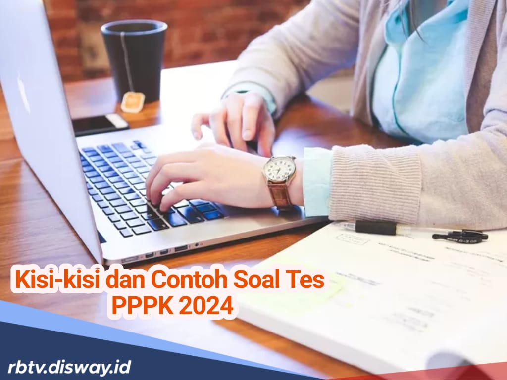 Kisi-kisi dan Contoh Soal Tes PPPK 2024, Pelajari Supaya Lolos!