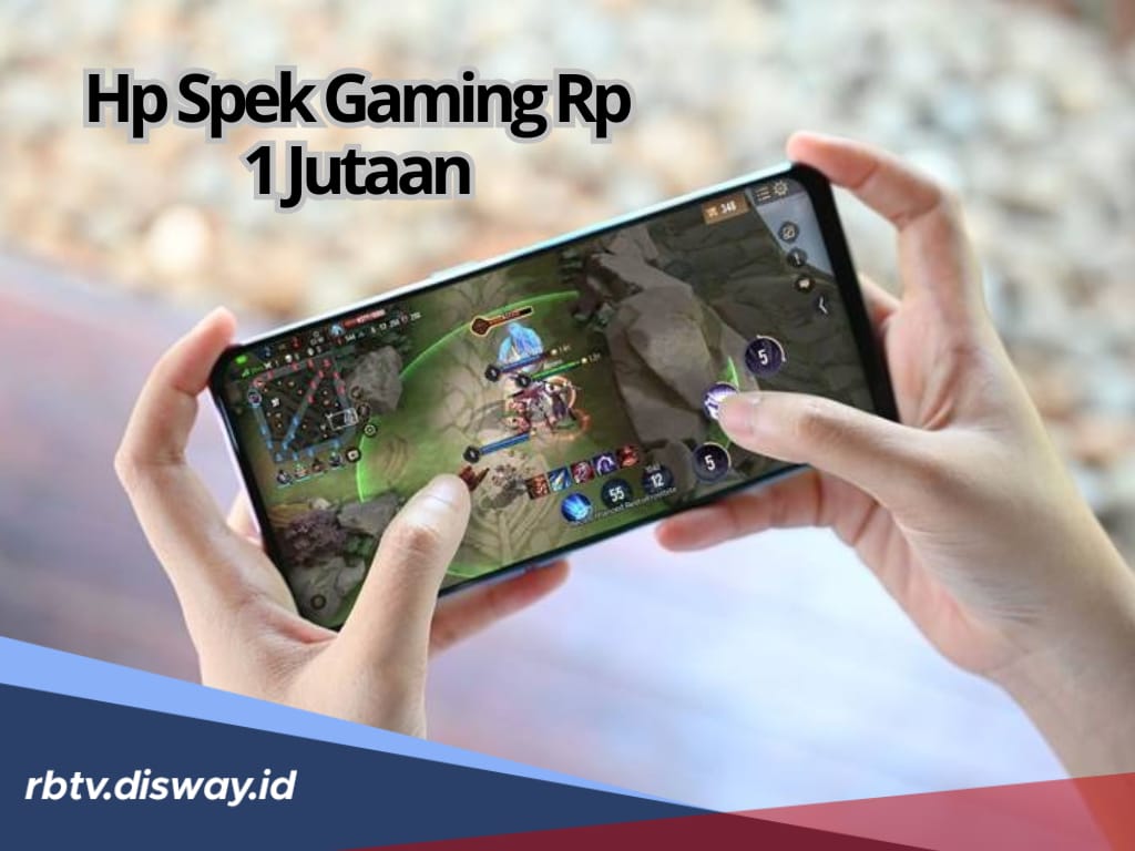 HP Spek Gaming Harga Rp 1 Jutaan di Bulan April 2025