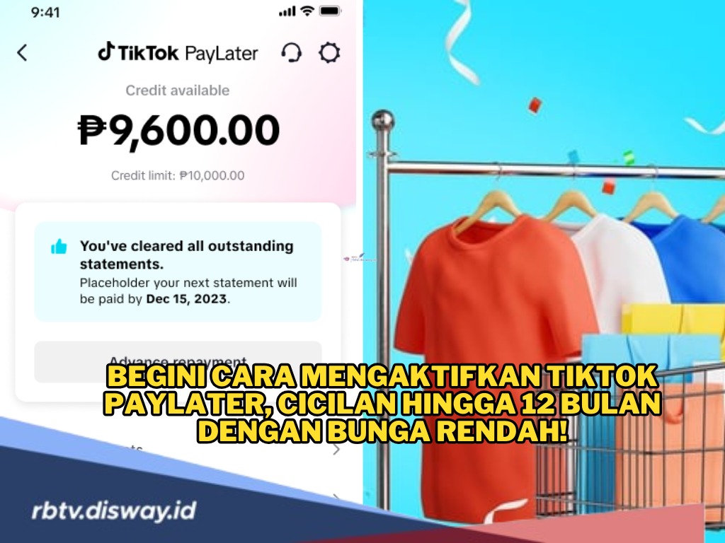 Begini Cara Mengaktifkan Tiktok Paylater, dapat Saldo Rp 500 Ribu, Cicilan hingga 12 Bulan