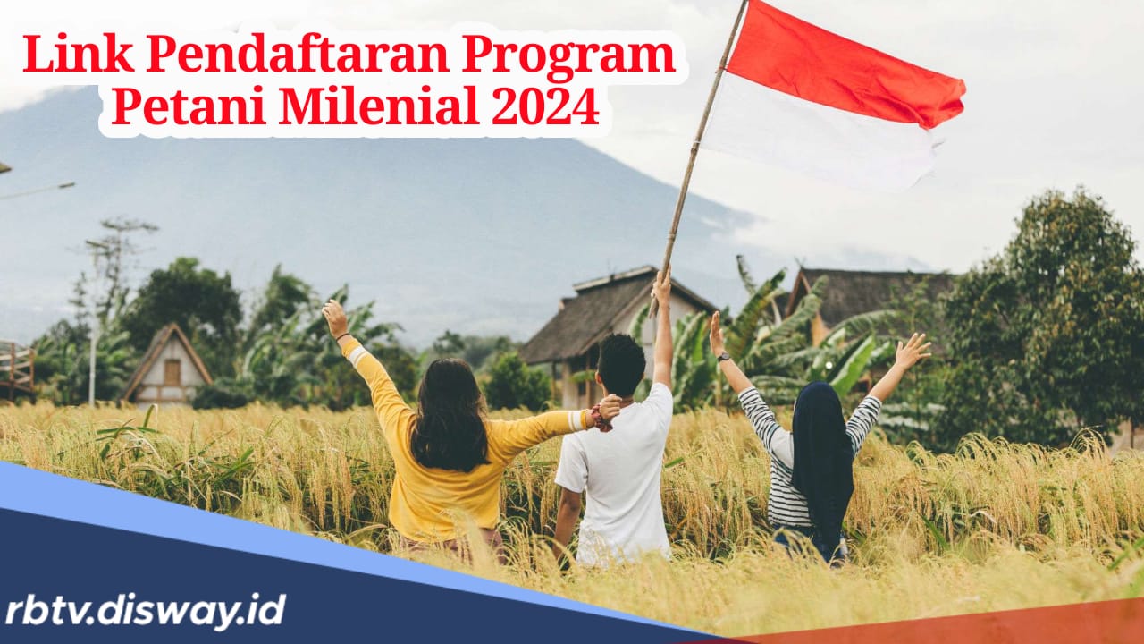 Buruan Daftar! Ini Link dan Cara Pendaftaran Petani Milenial 2024