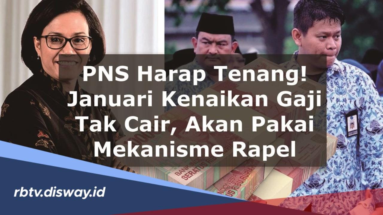 Kenapa Gaji PNS 2024 Dibayar Rapel? Begini Alasan dari Pihak Kementerian Keuangan