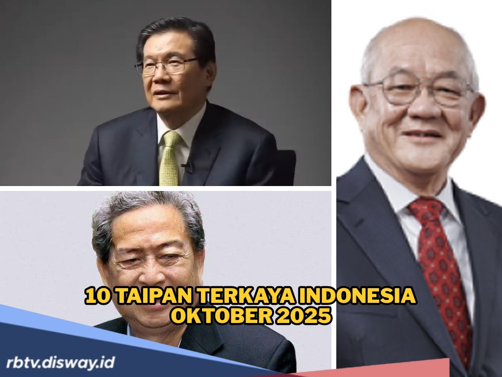 10 Taipan Terkaya Indonesia per Oktober 2025, dari Raja Batu Bara hingga Ratu Teknologi
