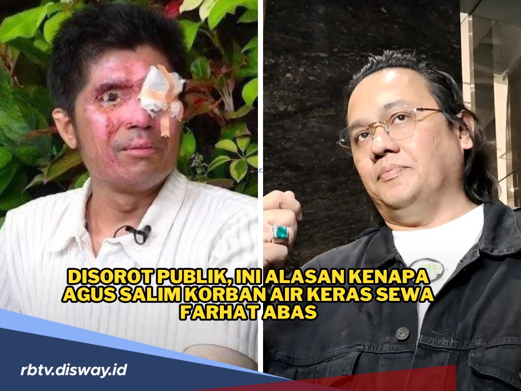 Jadi Sorotan Publik, Ini Alasan Kenapa Agus Salim Korban Air Keras Sewa Farhat Abbas