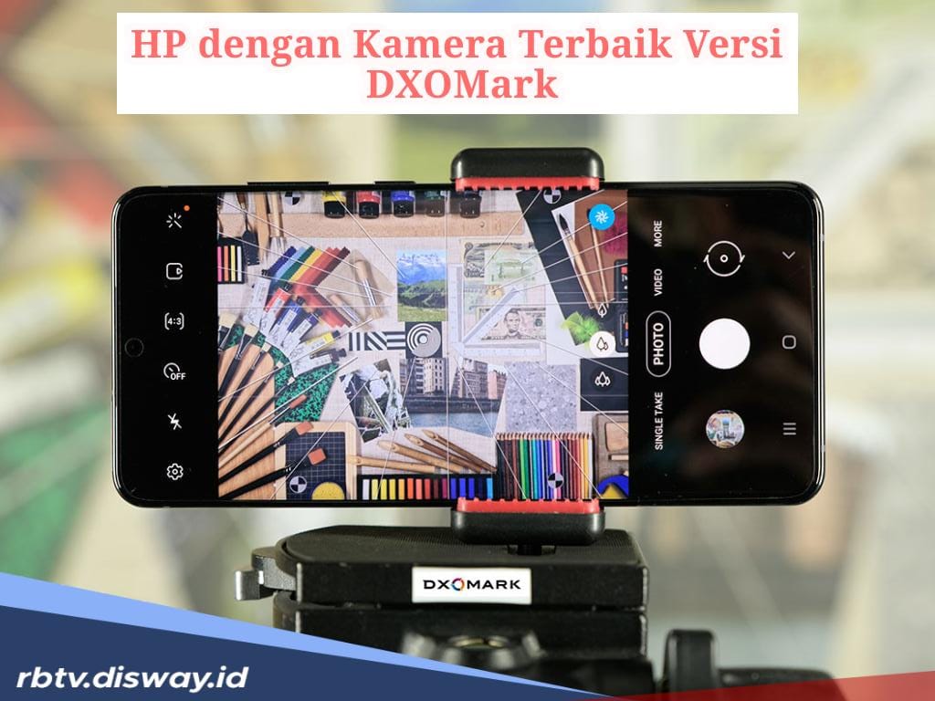 Daftar 5 HP dengan Kamera Terbaik Versi DXOMark, Banyak Diburu dan Bisa Saingi iPhone