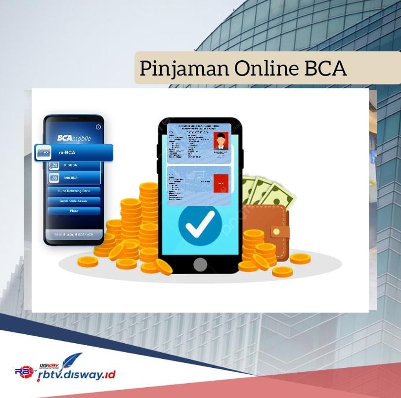 Pinjaman Online BCA 2024 Cicilan Rp 15 Ribuan, Ikuti 9 Langkah Ini Agar Pengajuan Cepat Cair