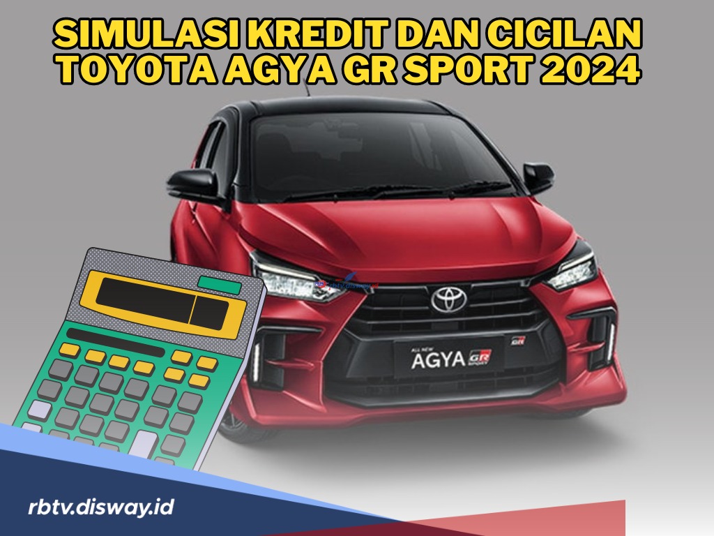 Tertarik Punya Mobil Toyota Agya GR Sport? Yuk Cek Simulasi Kredit dan Cicilannya di Sini