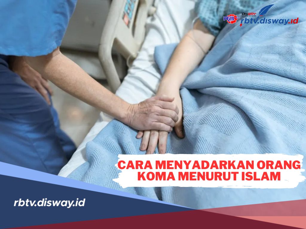 Begini Cara Menyadarkan Orang Koma Menurut Islam! InsyaAllah Sembuh