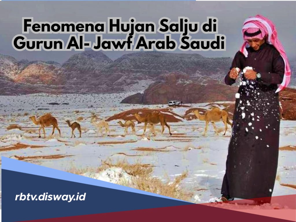 Tak Biasa, Gurun Al-Jawf di Arab Saudi Dihujani Salju, Pertanda Akhir Zaman?