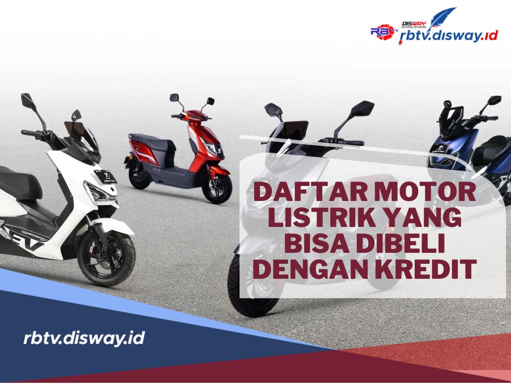 Daftar 10 Merek Motor Listrik yang Bisa di Beli Sistem Kredit dengan Menggunakan Program Kredit dari Himbara