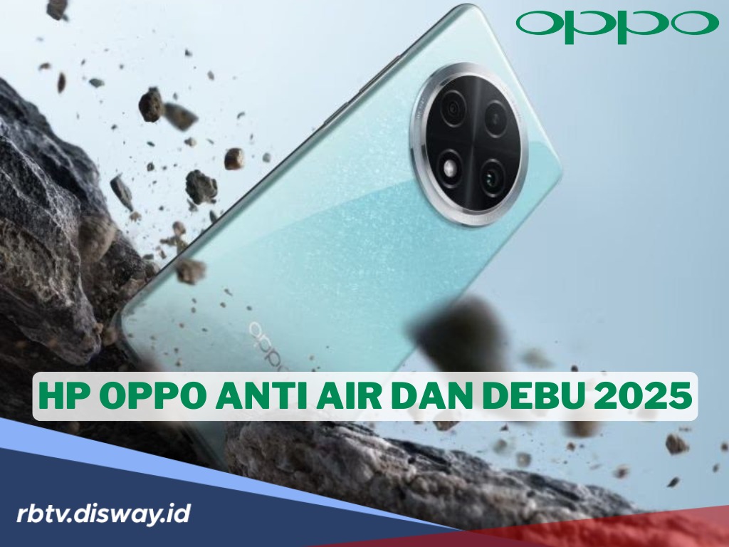 5 Pilihan HP OPPO Anti Air dan Debu 2025, Performa Ngebut Baterai Besar