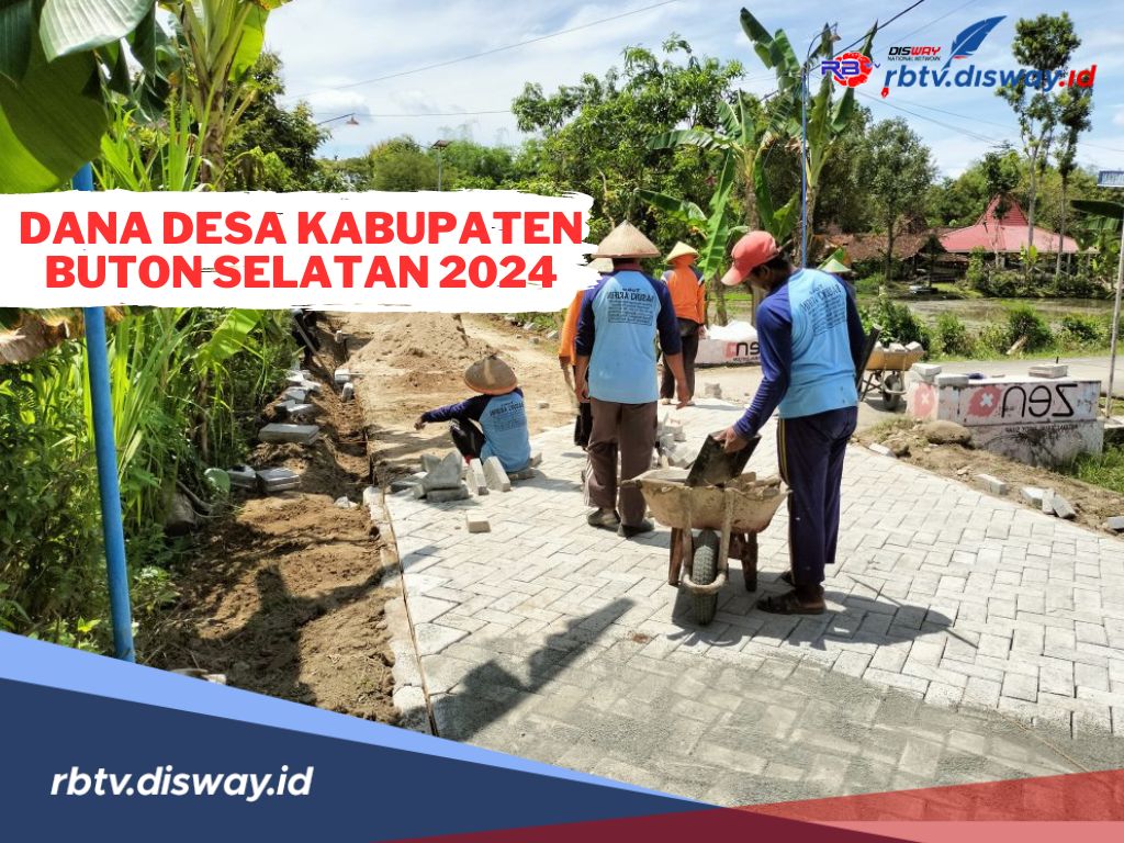 Rincian Dana Desa Kabupaten Buton Selatan 2024, Cek Desa Mana Menerima Alokasi Dana Tertinggi