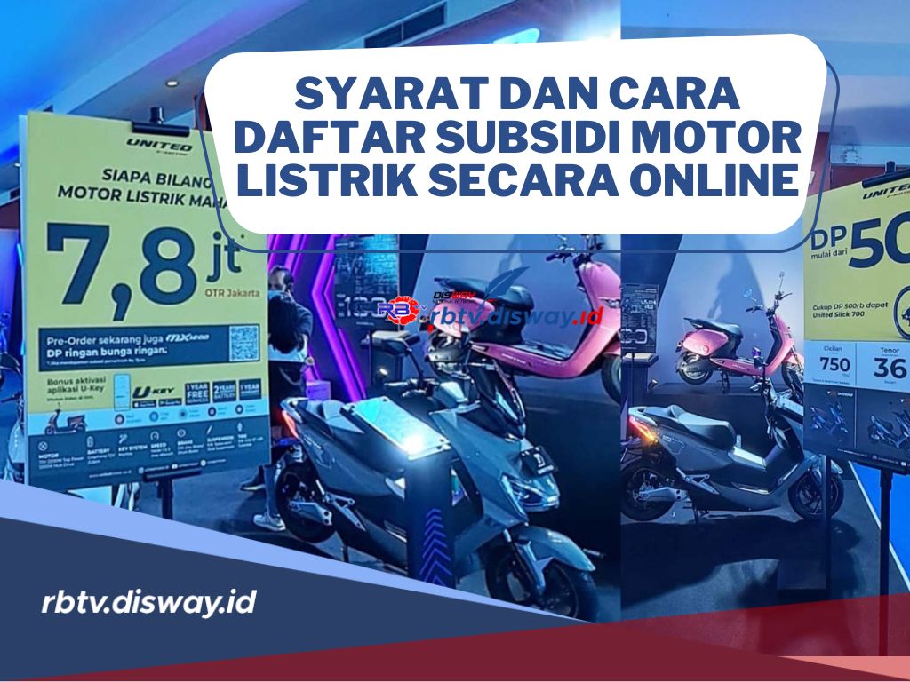 Ini Syarat dan Cara Daftar Subsidi Motor Listrik Secara Online Supaya Dapat Potongan Harga Tinggi