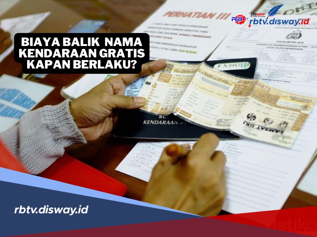 Biaya Balik Nama Kendaraan (BBNKB) Bekas Gratis, Pembeli Cukup Bayar 6 Komponen Berikut