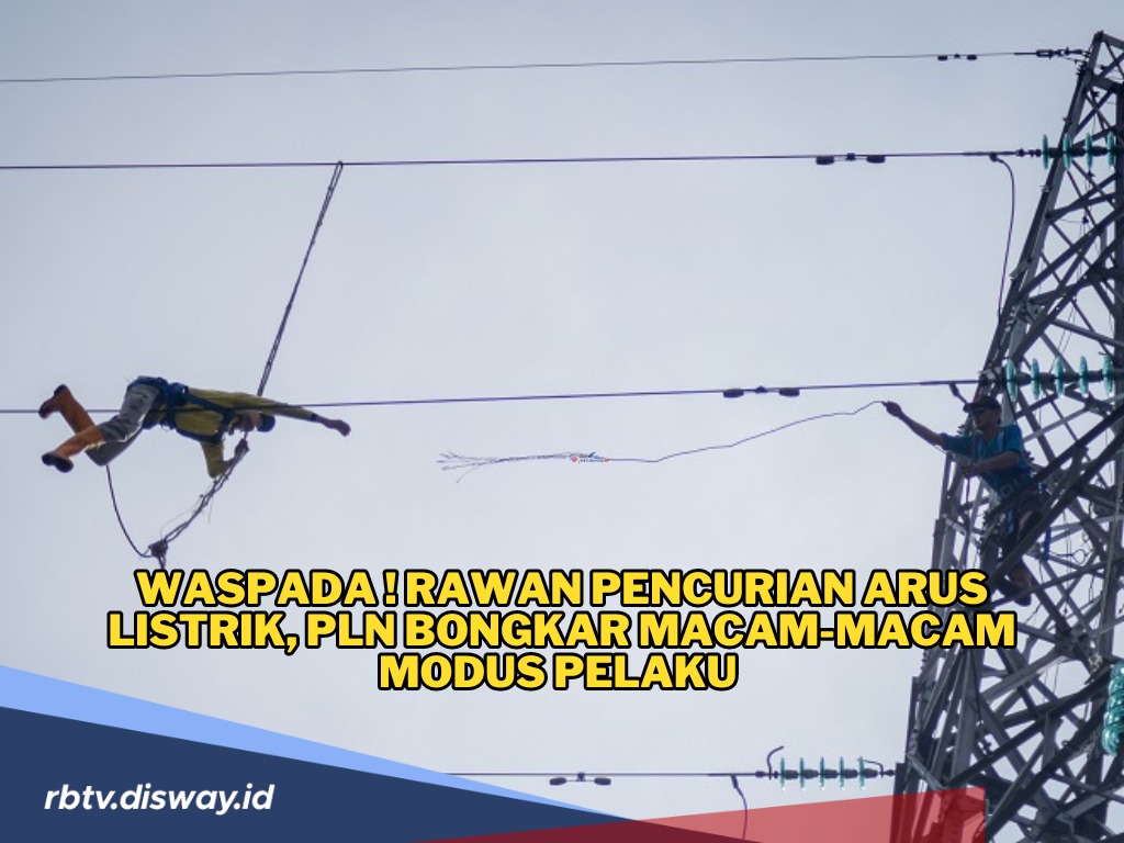 Waspada! Marak Pencurian Arus Listrik, PLN Bongkar Modus Pelaku, Pernah Mengalami?