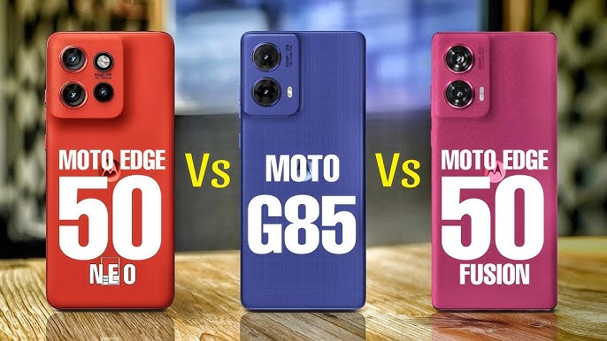 Perbandingan Detail Motorola Edge 50 Neo Vs Moto G85 5G Vs Motorola Edge 50 Fusion