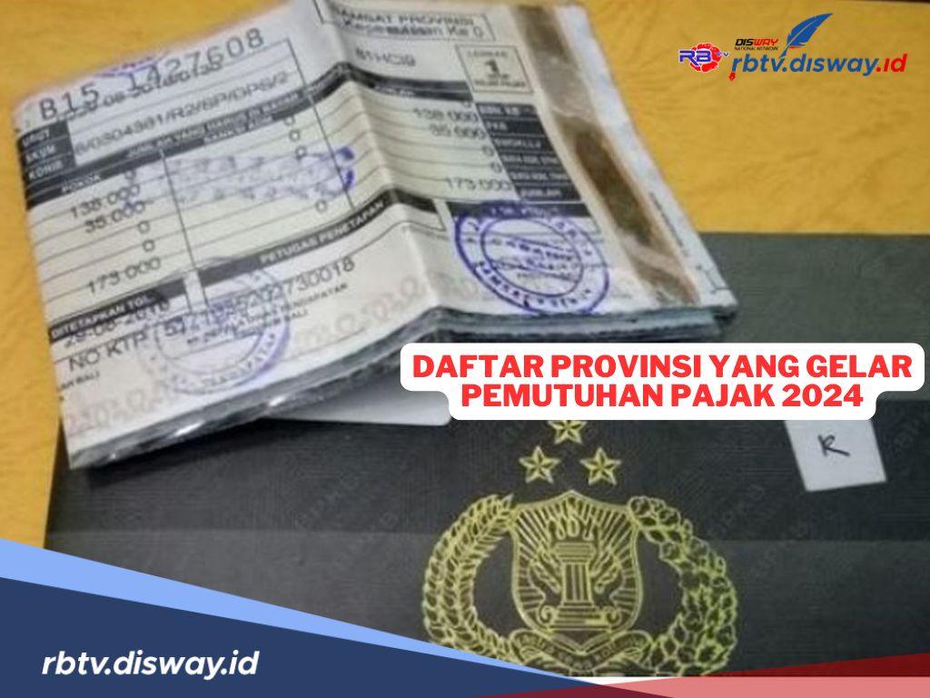 Ini 10 Provinsi yang Gelar Pemutihan Pajak di November 2024, Buruan ke Samsat