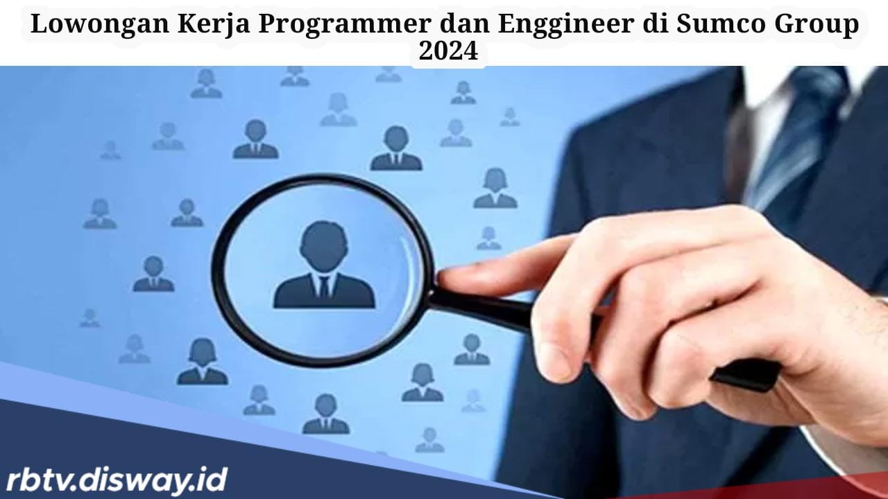 Lowongan Kerja di Sumco Group untuk Posisi SPV GA & HR, Programmer dan Engineer