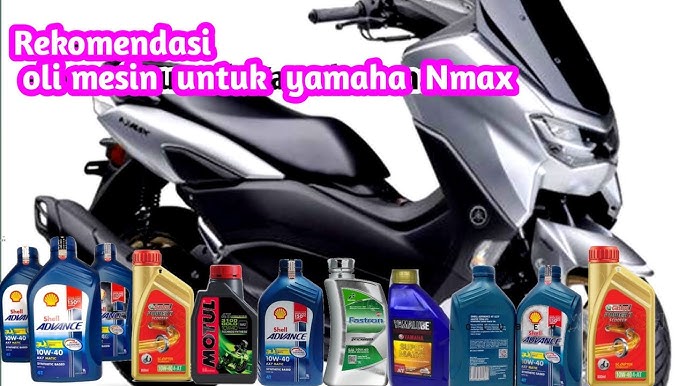 8 Oli Matic Terbaik untuk Yamaha NMmax, Gunakan SAE 10W-40 Agar Tidak Cepat Menguap