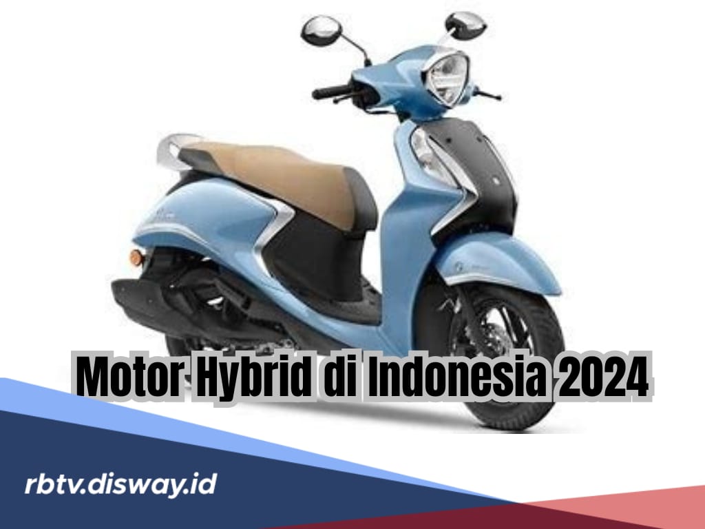 6 Pilihan Motor Matic Hybrid di Indonesia 2024, Suka yang Mana? 