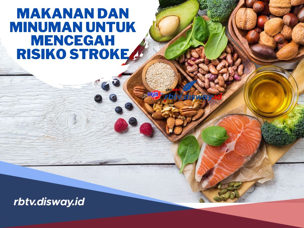 Cegah Sebelum Terjadi! Ini Makanan dan Minuman untuk Mencegah Risiko Stroke