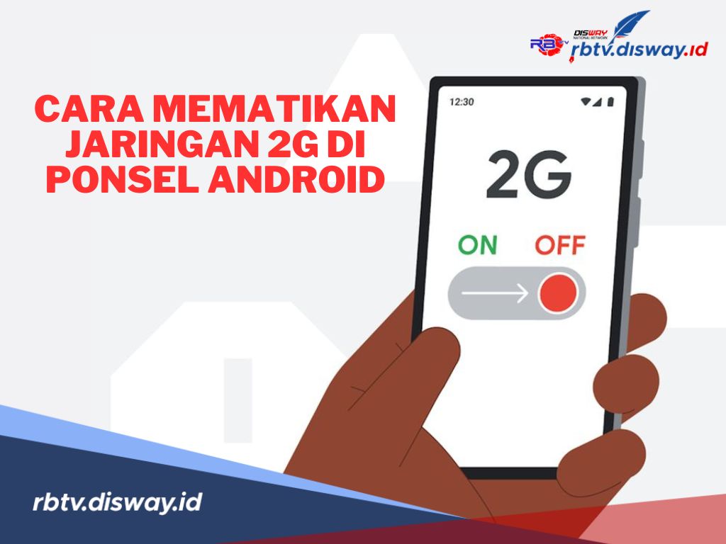 Begini Cara Mematikan Jaringan 2G di Ponsel Android, agar Terhindar dari Penipuan