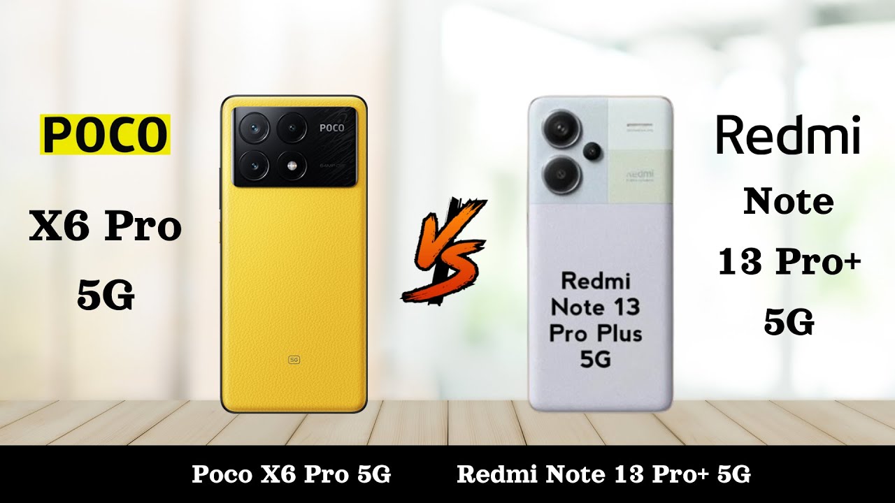 Lebih Bagus POCO X6 Pro 5G atau Redmi Note 13 Pro Plus 5G? Ini Perbandingannya
