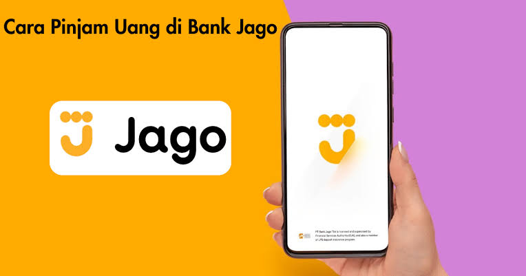 Pinjaman Online Bank Jago 2024, Limit Pinjaman Besar dan Diawasi OJK, Begini Cara Pinjamnya