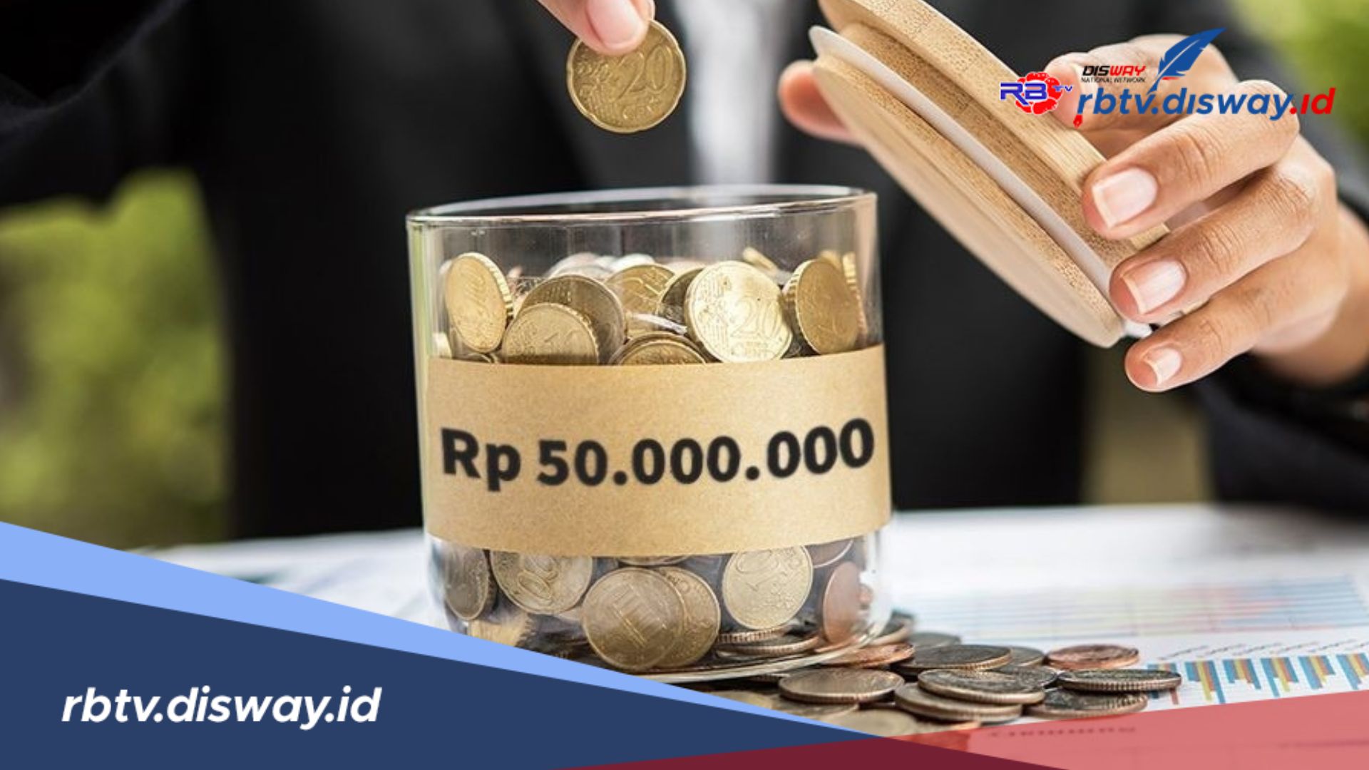 Cara Cerdas Nabung Rp 50 Juta Setahun, Jangan Tunggu Gaji Tinggi